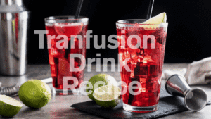 Transfusion Drink Recipe